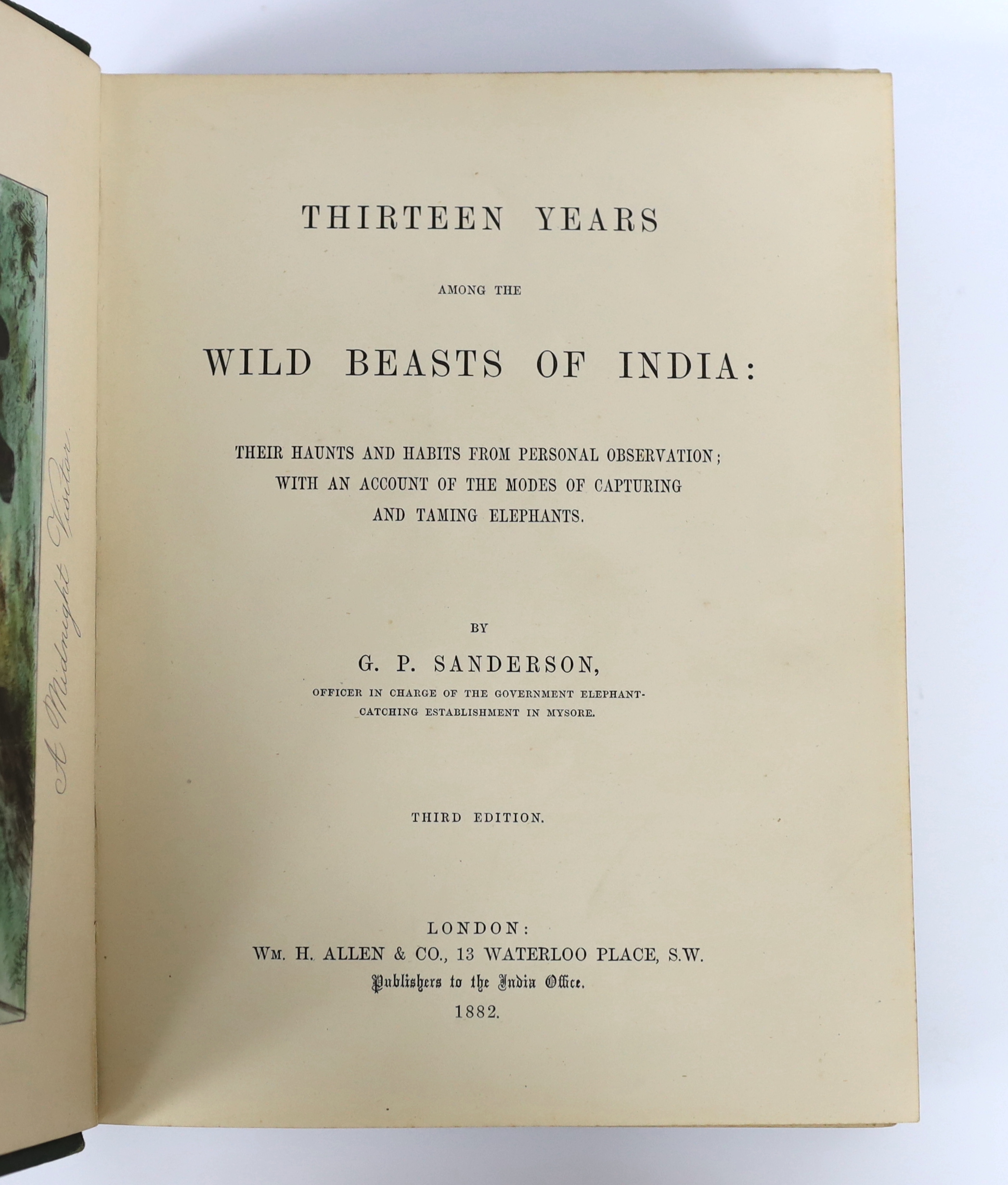 Sanderson, G.P. - Thirteen Years Among the Wild Beasts of India ... with an Account of the Modes of Capturing and Taming Elephants. 3rd edition, hand coloured lithographed frontis., 3 maps and 19 plates (from lithographs